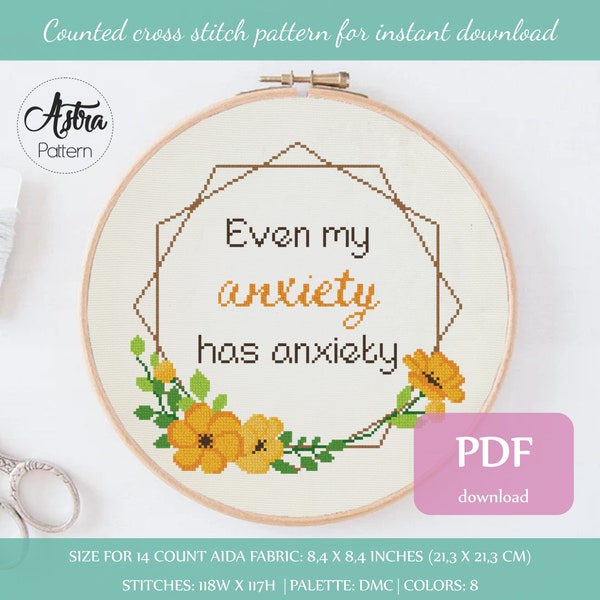 Even my anxiety has anxiety Cross Stitch Pattern Digital format - PDF, Funny cross stitch, Snarky quote cross stitch #322