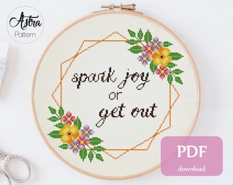 Spark joy or get out Cross Stitch Pattern Digital format - PDF, Funny cross stitch, Snarky quote cross stitch, Subversive cross stitch #301