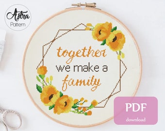 Together we make a family Cross Stitch Pattern Digital format - PDF, Family quote cross stitch pattern, Home cross stitch #364
