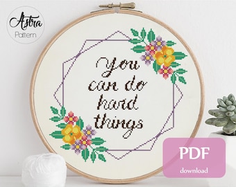 Você pode fazer coisas difíceis Padrão de ponto cruz Formato digital - PDF, Ponto cruz motivacional, Ponto cruz de autocuidado, Ponto cruz com citação #278