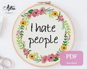 I hate people Cross Stitch Pattern Digital format - PDF, Wednesday Addams cross stitch, Introvert quote cross stich #335