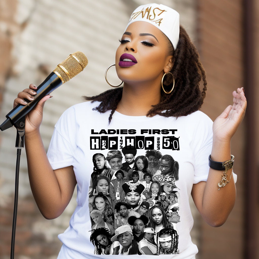 Ladies First Hip Hop 50 Years R B History Graphic Tee Black History Music Graphic Tee Etsy