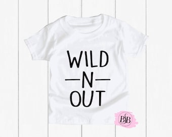 Wild N Out Shirt, Wild N Out T-Shirt, Toddler Shirt, Wild Birthday, Funny Toddler Shirt, Wild Child Shirt, Back To School Shirt, Wild Boy