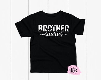 Brother Saurus, Brother Saurus Tshirt, Brother Saurus Shirt, Brother Dinosaur Shirt, Brother Dinosaur Tshirt, Brother Shirt, Dinosaur Shirt