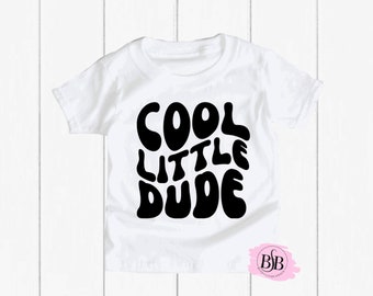 Cool Little Dude Shirt, Cool Dude Shirt, Cool Little Dude, Funny Toddler Shirt, Cool Toddler Shirt, Cute Toddler Shirt, Trendy Toddler Shirt