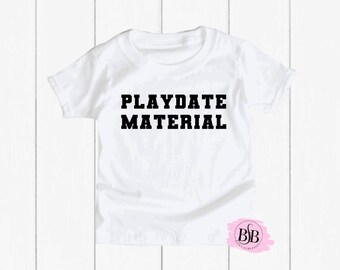 Playdate Material Shirt, Toddler Shirt, Funny Toddler Shirt, Trendy Kids Clothes, Kids Hipster Shirt, Cute Boys Clothes, Kids Graphic Tee