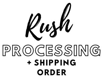 Rush Processing and Shipping Your Order - Under 24 Hours
