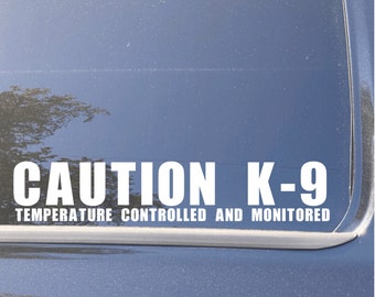 k9 patrol car window decal / sticker / k-9 police dog / caution / temperature controlled and monitored / police officer / law enforcement