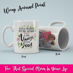 I Am Always With You White Coffee Mug , Gift for Mum, Personalized Mother Daughter Present, Mother’s Day Gift Art 2021, Gift Idea Mommy