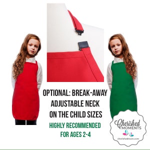 May include: Red and green children's aprons with adjustable neck straps. The aprons are shown on a child and a mannequin. The image includes the text: "OPTIONAL: BREAK-AWAY ADJUSTABLE NECK ON THE CHILD SIZES HIGHLY RECOMMENDED FOR AGES 2-4."