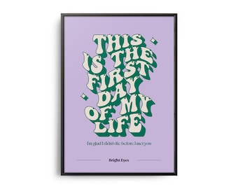 This is the First Day of My Life Bright Eyes Music Lyric Retro Poster, Typography Music Lyrics, Music Wall Decor, Retro Music Art, Album Art