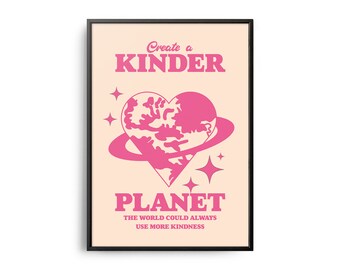 Könnte beinhalten: Rosa-weißer Poster mit dem Text "Create a Kinder Planet" und einem rosafarbenen herzförmigen Planeten mit einem Ring darum. Der Text unter dem Planeten lautet "Die Welt könnte immer mehr Freundlichkeit gebrauchen."