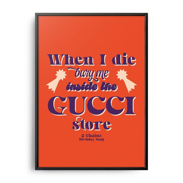 2 Chainz When I Die, Bury Me Inside The Gucci Store Music Lyric Print, Music Album Poster, Music Album Typography Art, Lyric Wall Decor, Rap