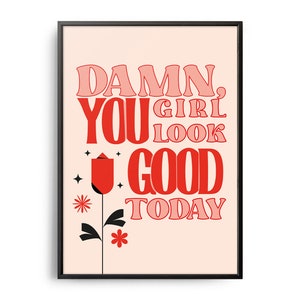 Retro Damn Girl You Look Good Today Poster, Retro Print, Inspirational Self Care List, Positive Affirmation, Self Love Poster, Self Esteem