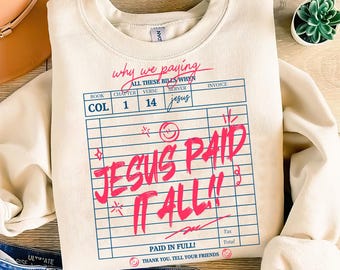Jesus Paid It All Png, Christian Shirt Design Png, Sublimation Worship Designs, Direct to Film Christian Png, Guest Check Shirt Design Png