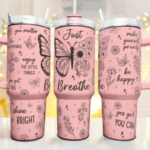 Just Breathe 40oz Tumbler PNG, Motivational 40oz Tumbler Wrap, 40oz Laser Engraved, Full Tumbler Wrap, Tumbler Sublimation, PNG Download