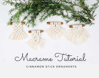 Macrame Ornament Tutorial: Cinnamon Stick Holiday Crafts (PDF Download)