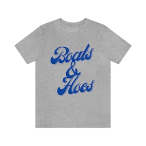 Boats & Hoes T-shirt funny