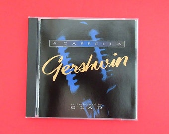 Gershwin A Cappella - Audio CD - Performed By GLAD - Tribute To George & Ira Gershwin - Listening Music - Vintage 1995 - Music CD Gift