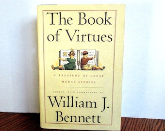 The Book of Virtues by William J Bennett - See Description for