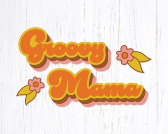 Groovy Mama Svg. Mother's Day svg. Retro Flower Svg Cut File. Cool Mom Svg. Mother's Day Quote Svg Design for Shirts