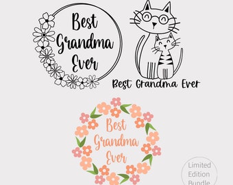 Best Grandma Ever Svg. Mother's Day svg. Grandma Flower Frame Svg Cut File. Floral Frame Png. Cat Mother's Day Quote Svg Design for Shirts