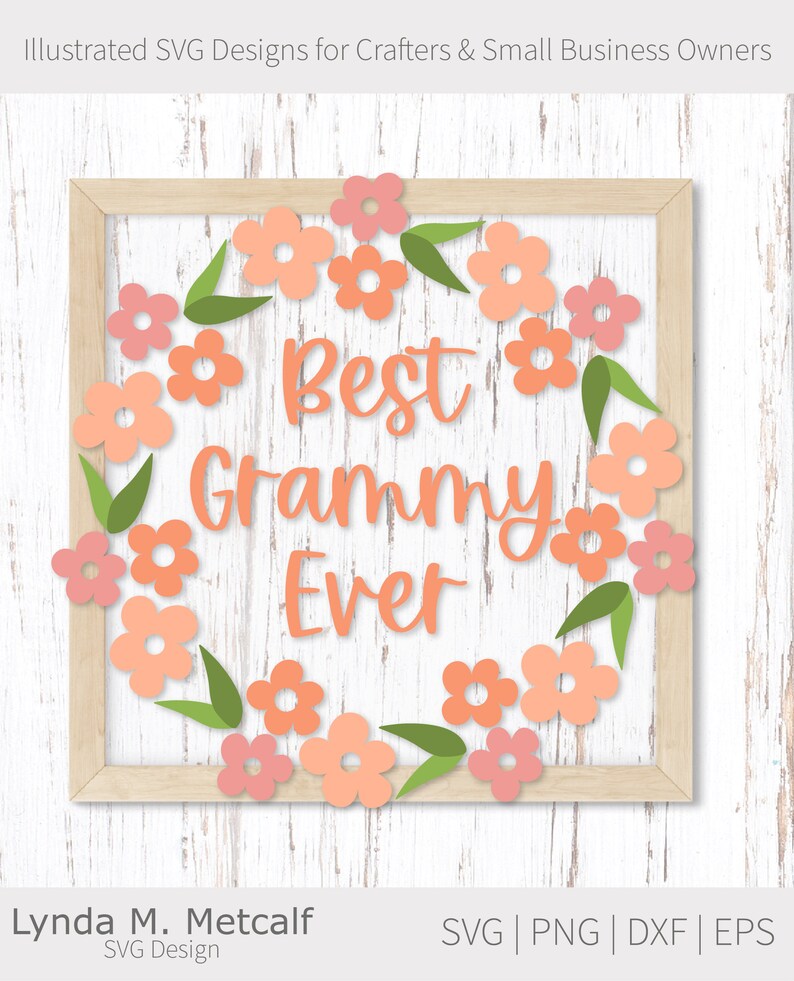 Best Grammy Ever Svg. Mother's Day Floral Wreath Png Clipart. Grandmother Eps Vector. Nana Flower Dxf Design. Grandma Layered Vinyl Svg image 9