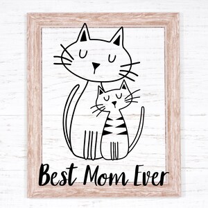 Arquivo SVG de mamãe gato e gatinho para máquinas Cricut e Silhouette, Best Mom Ever svg, Dia das Mães svg