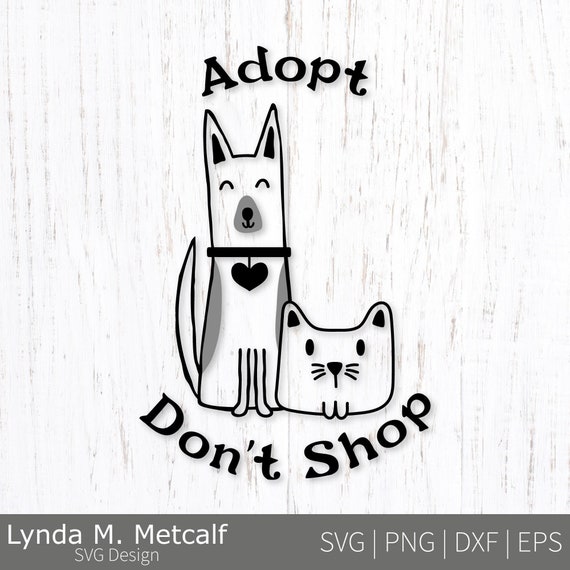 Adopt Dont Shop SVG. Dog Quote Svg. Rescued Cat Svg. Pet Adoption Png. Dogs Cutting File. Dog and Cat Clipart