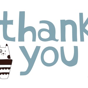 May include: A blue and white thank you card featuring a cute cartoon cat in a pot. The card is designed by Lynda M. Metcalf.