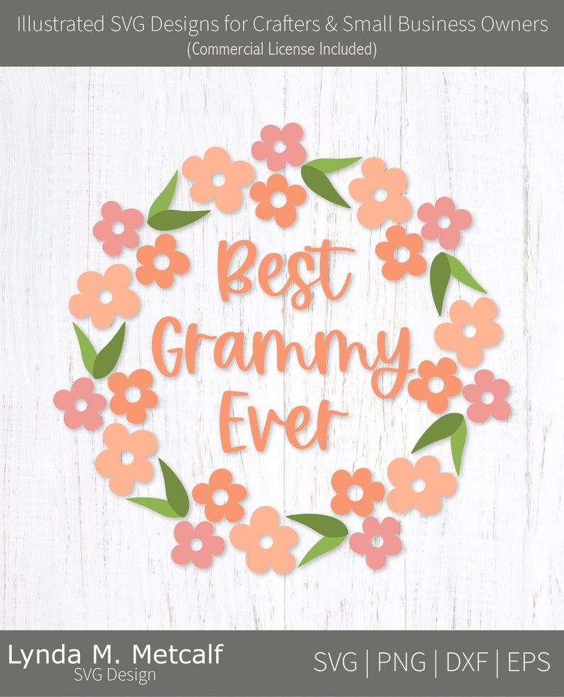 Best Grammy Ever Svg. Mother's Day Floral Wreath Png Clipart. Grandmother Eps Vector. Nana Flower Dxf Design. Grandma Layered Vinyl Svg image 1