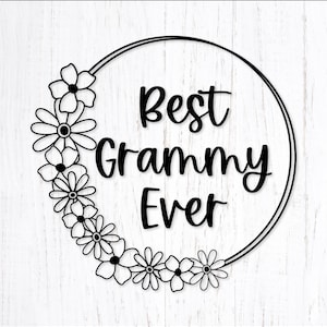 Melhor Grammy de todos os tempos. Dia das Mães SVG. Arquivo de corte Svg do quadro da flor da vovó. Moldura Floral Png. Design Svg de citação do dia das mães para camisas