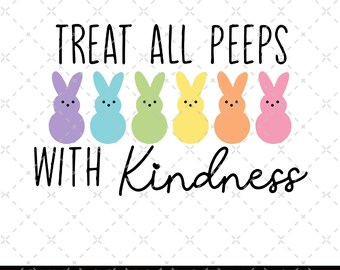 Treat all Peeps with Kindness Png Digital File Download, Teacher Easter Day Shirt Design, Happy Easter Day Teacher, Teacher Peeps png