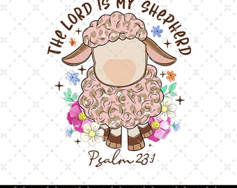 The Lord is my Shepherd Png, Easter Sublimation Png, Lord's Prayer, png for Easter, Christian Png, Christian Easter png, Religious png