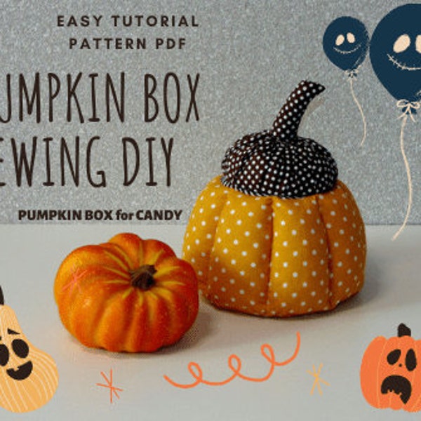 PATCHWORK PUMPKIN for CANDY – easy sewing tutorial pattern pdf, Halloween décor stuffed casket, pumpkin box pot sewing diy