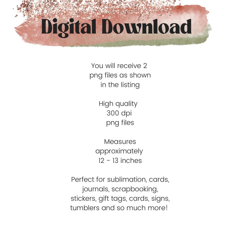 May include: Digital download of two high-quality PNG files, each measuring approximately 12-13 inches. The files are 300 dpi and perfect for sublimation, cards, journals, scrapbooking, stickers, gift tags, and more.