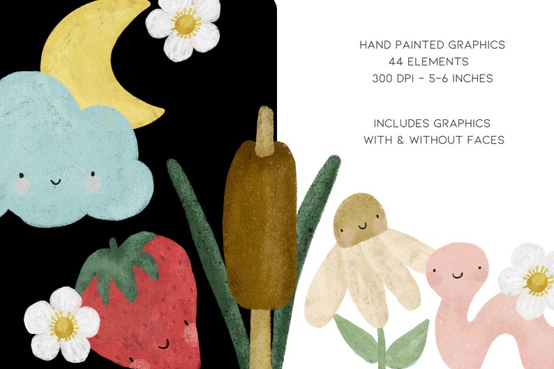 Puede incluir: Un conjunto de 44 ilustraciones digitales pintadas a mano que presentan personajes y objetos caprichosos, incluyendo una nube, una fresa, una flor, un gusano y una espada&ntilde;a. Los gr&aacute;ficos est&aacute;n disponibles con y sin caras.  HAND PAINTED GRAPHICS 44 ELEMENTS 300 DPI - 5-6 INCHES INCLUDES GRAPHICS WITH & WITHOUT FACES