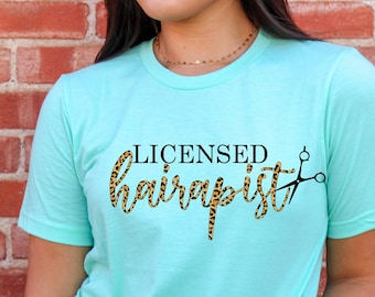 Licensed Hairapist tshirt, Funny Hairdresser tshirt, Leopard Hairstylist shirt, Hair therapist, Gift for her, Hair Stylist gift, Hair Artist