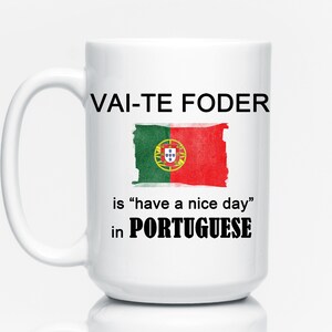 Funny Portuguese Swear mug, Swear words, Portugal Gifts, Gifts for him, Portugal Swear gifts, Curse words mug, Gag Coffee Cup, Go F yourself