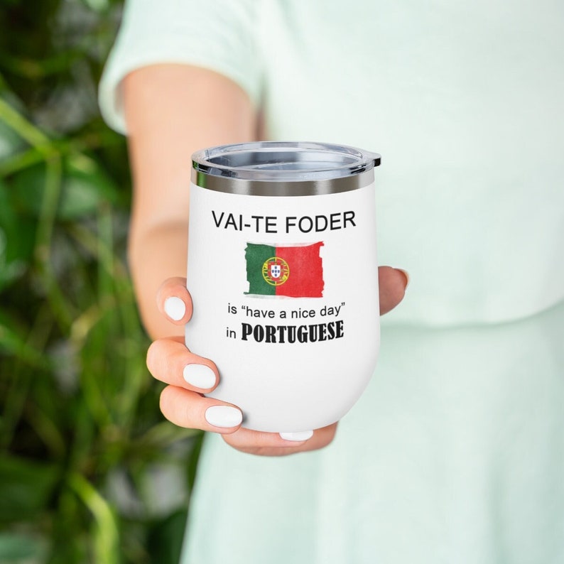 Portuguese swear wine tumbler, Funny portuguese mug, Portuguese flag tumbler, Custom insulated wine tumbler, Portuguese pride, Curse words image 1