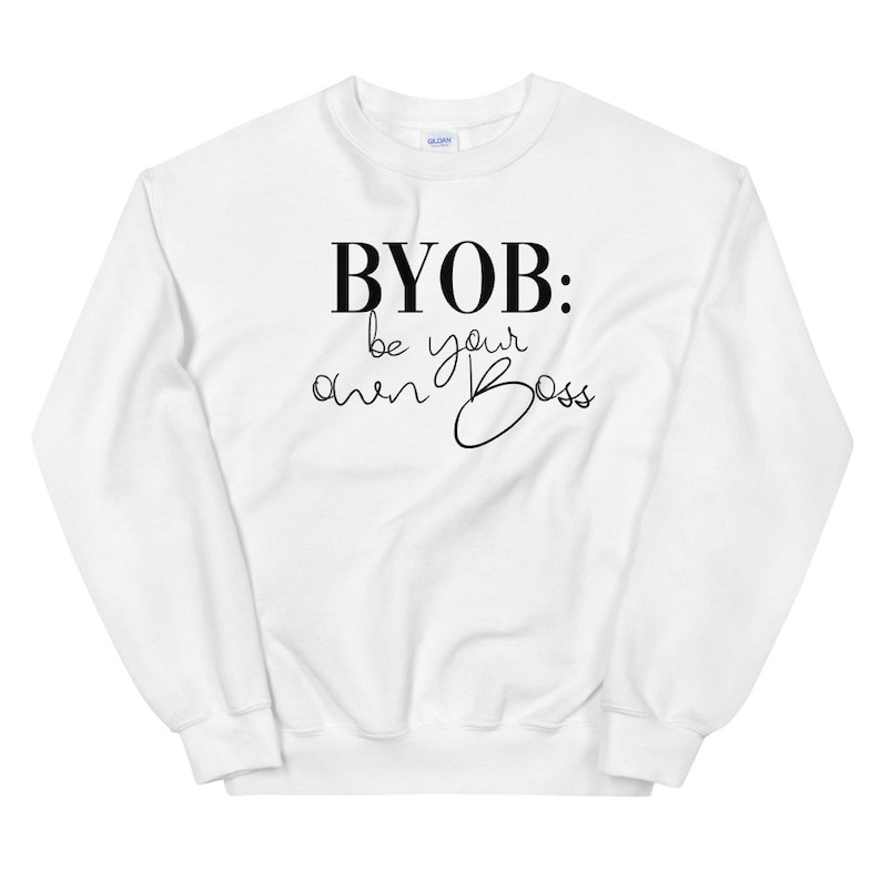 Be Your Own Boss Sweatshirt Lady Boss Shirt Girl Boss Comfy Etsy