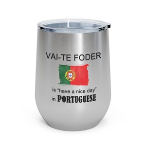 Portuguese swear wine tumbler, Funny portuguese mug, Portuguese flag tumbler, Custom insulated wine tumbler, Portuguese pride, Curse words image 4