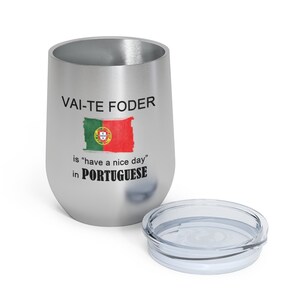 Portuguese swear wine tumbler, Funny portuguese mug, Portuguese flag tumbler, Custom insulated wine tumbler, Portuguese pride, Curse words image 6