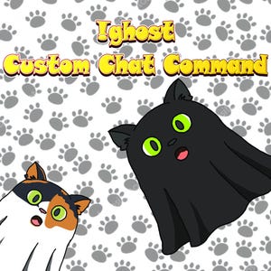 May include: A cartoon illustration of two cats dressed as ghosts. The cats have green eyes and open mouths. The text "Ighost Custom Chat Command" is in yellow and red, set against a background of grey paw prints.