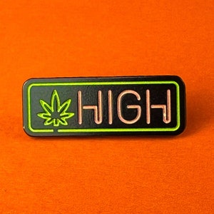 NEON HIGH PIN - [ Trippy Weed Pin, Cannabis, Marijuana, Stoner Pin, Lapel Jacket Pin Badge, 420 Hat Pin, Gift for Stoners, High Sign ]