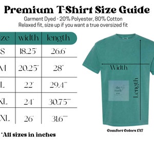 May include: A size chart for t-shirts with measurements in inches. The chart shows the width and length of the t-shirt in sizes S, M, L, XL, and 2XL. The text "Garment Dyed - 20% Polyester, 80% Cotton" is at the top of the chart. The text "Relaxed fit, size up if you want a true oversized fit" is below the chart. The text "Comfort Colors 1717" is at the bottom of the chart.