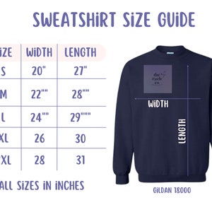 May include: A size chart for sweatshirts, showing width and length measurements in inches for sizes S, M, L, XL, and 2XL. The chart is labeled "SWEATSHIRT SIZE GUIDE" and "*ALL SIZES IN INCHES". The chart is next to a navy blue sweatshirt with the text "the rach co" on the front.