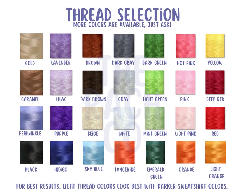 Puede incluir: Un gr&aacute;fico que muestra 24 colores de hilo diferentes para bordar. Los colores est&aacute;n dispuestos en cuatro filas de seis colores cada una. Los colores incluyen dorado, lavanda, marr&oacute;n, gris oscuro, verde oscuro, rosa intenso, amarillo, caramelo, lila, marr&oacute;n oscuro, gris, verde claro, rosa, rojo oscuro, azul periwinkle, morado, beige, blanco, verde menta, rosa claro, rojo, negro, &iacute;ndigo, azul cielo, mandarina, verde esmeralda, naranja y naranja claro. El texto "THREAD SELECTION" est&aacute; en la parte superior del gr&aacute;fico, y el texto "MORE COLORS ARE AVAILABLE, JUST ASK!" est&aacute; debajo. El texto "FOR BEST RESULTS, LIGHT THREAD COLORS LOOK BEST WITH DARKER SWEATSHIRT COLORS." est&aacute; en la parte inferior del gr&aacute;fico.