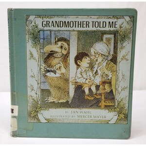 Grandmother Told Me By Jan Wahl Mercer Mayer Hardcover 1972 1st Edition AS IS Worn Childrens Picture Book For Kids Grandparent Bedtime Story