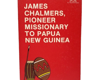May include: A red book titled James Chalmers, Pioneer Missionary to Papua New Guinea by William Robson. The cover features a graphic of a spear, a drum, and an oval shield with geometric patterns, plus the All-For-Jesus Series logo with number 9.